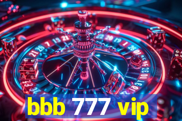 bbb 777 vip