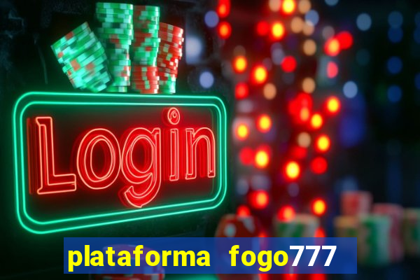 plataforma fogo777    confi  vel