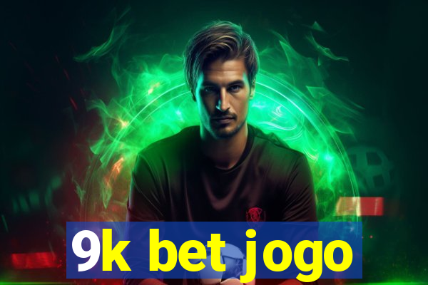 9k bet jogo