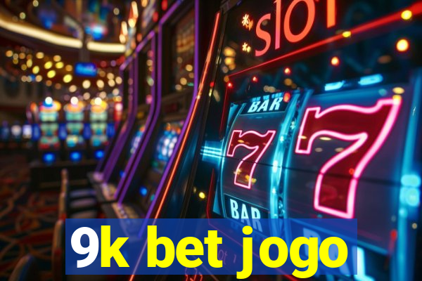 9k bet jogo