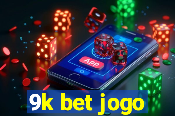 9k bet jogo