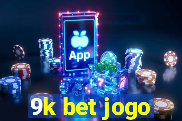 9k bet jogo