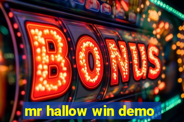 mr hallow win demo