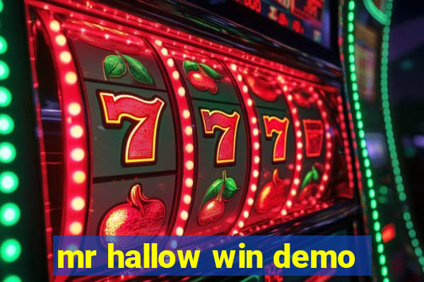 mr hallow win demo