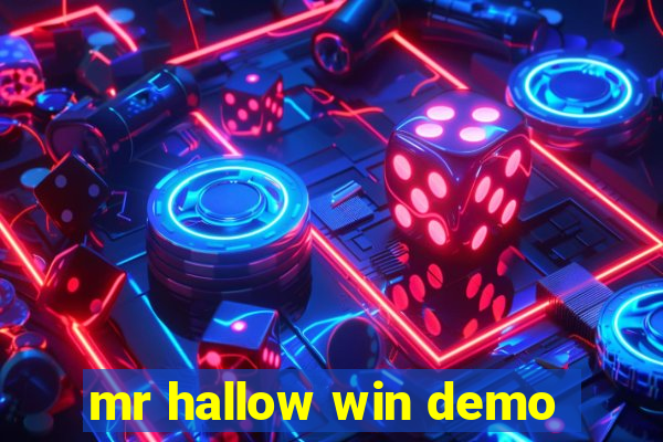 mr hallow win demo