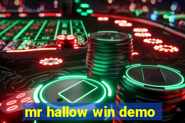 mr hallow win demo