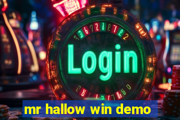 mr hallow win demo