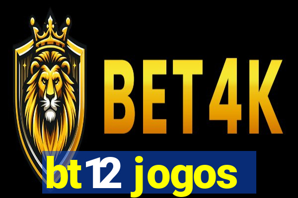 bt12 jogos