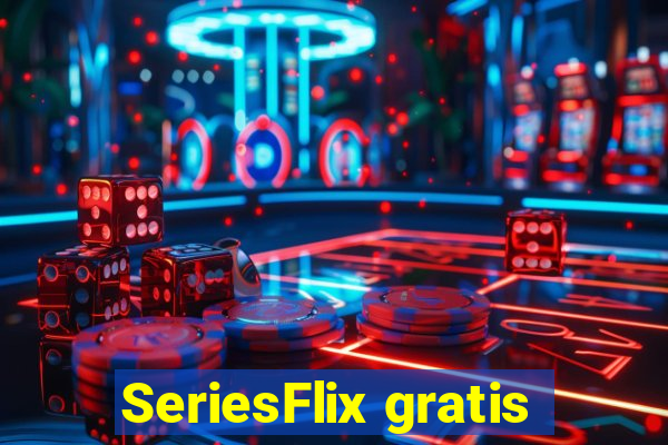 SeriesFlix gratis