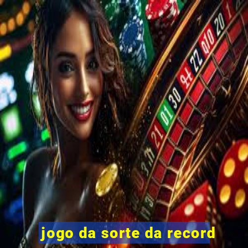 jogo da sorte da record