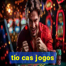 tio cas jogos