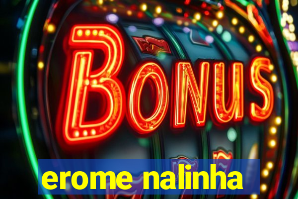 erome nalinha