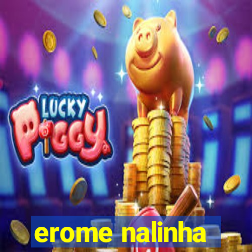 erome nalinha