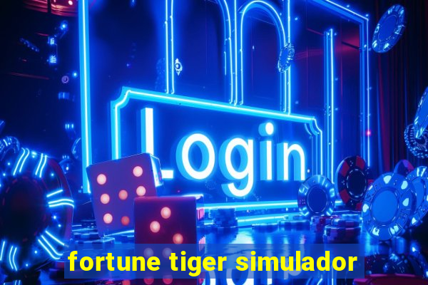 fortune tiger simulador