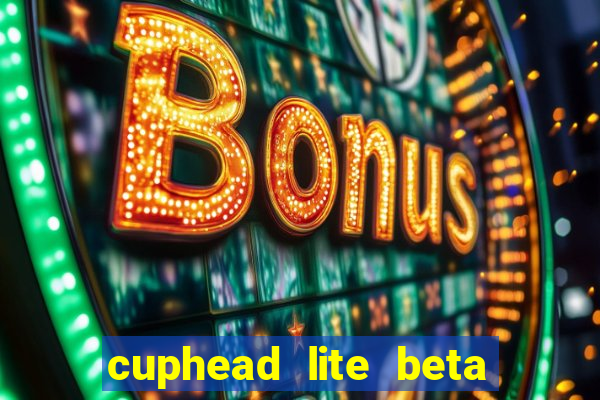 cuphead lite beta 9.1 download todas as ilhas