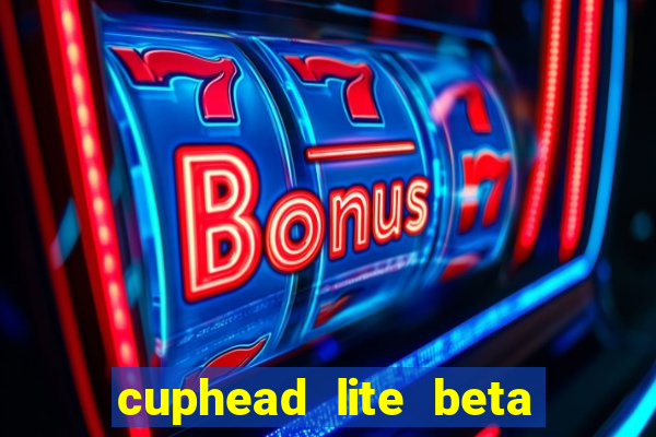 cuphead lite beta 9.1 download todas as ilhas