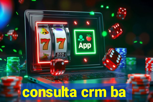 consulta crm ba