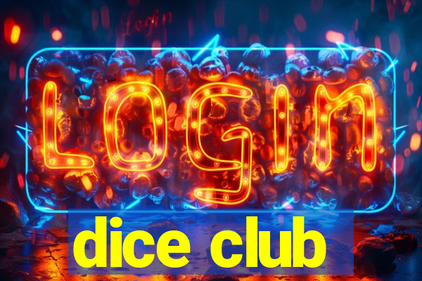 dice club