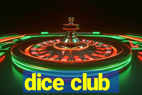 dice club