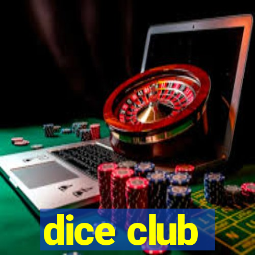 dice club