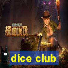 dice club