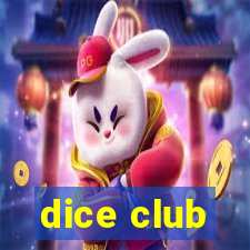 dice club