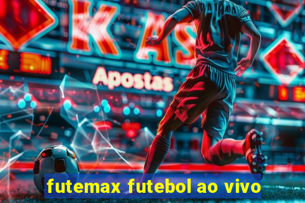 futemax futebol ao vivo