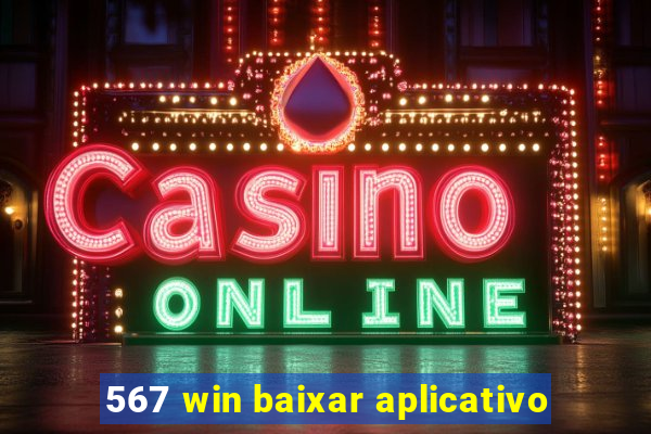 567 win baixar aplicativo