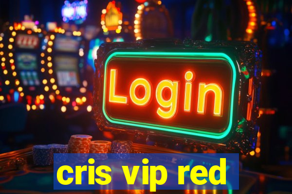 cris vip red