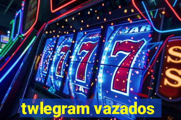 twlegram vazados