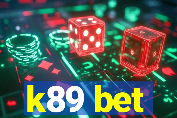 k89 bet