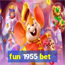 fun 1955 bet