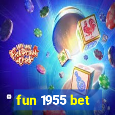 fun 1955 bet