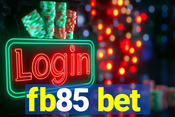 fb85 bet