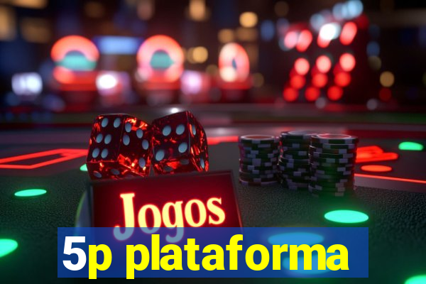 5p plataforma