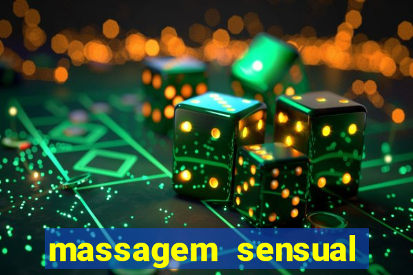 massagem sensual novo hamburgo