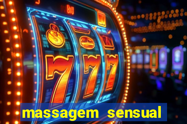 massagem sensual novo hamburgo