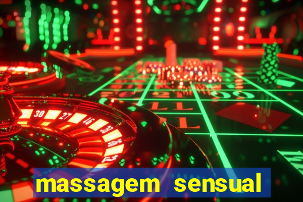 massagem sensual novo hamburgo