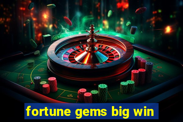 fortune gems big win