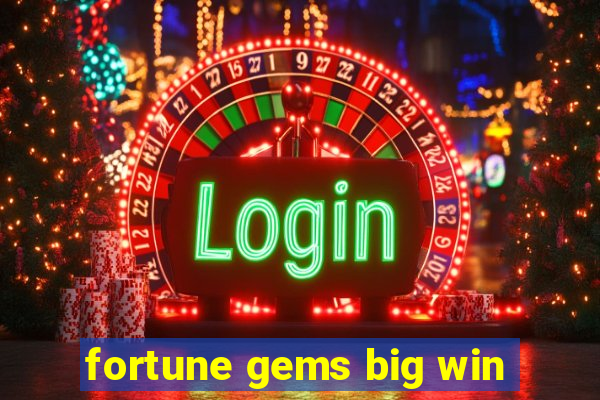 fortune gems big win