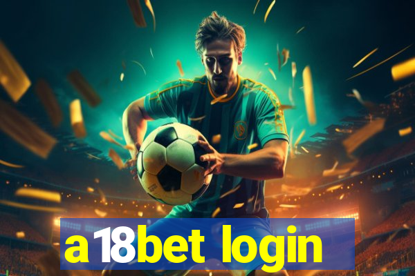 a18bet login