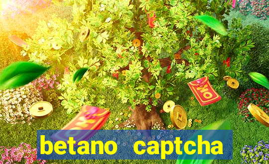 betano captcha security check