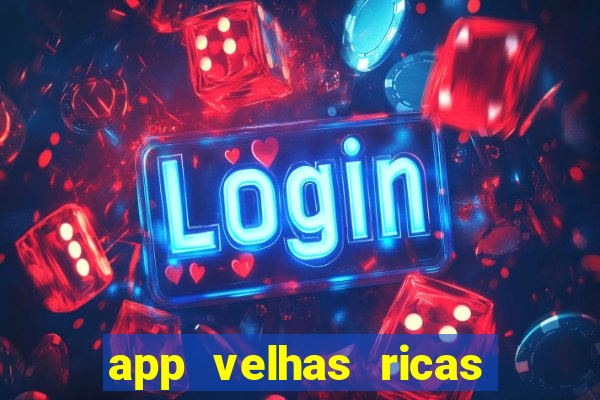 app velhas ricas do pix