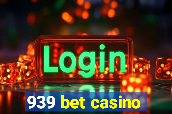 939 bet casino