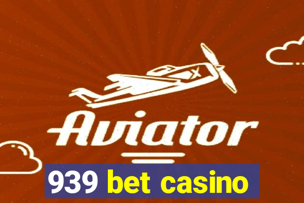 939 bet casino