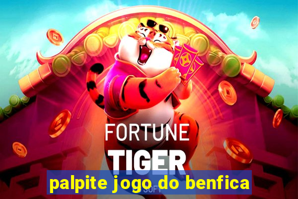 palpite jogo do benfica