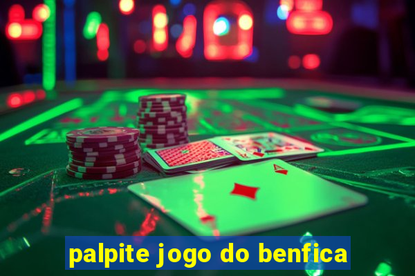 palpite jogo do benfica