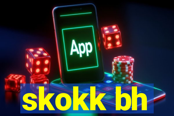 skokk bh