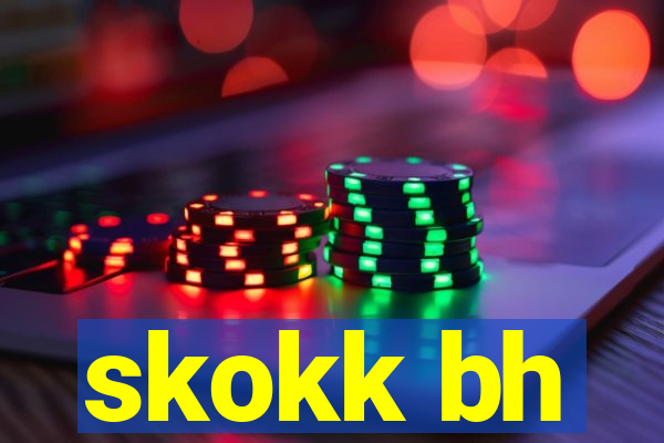 skokk bh