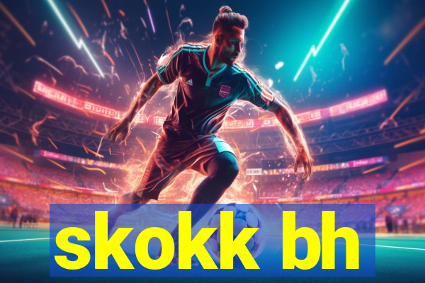 skokk bh